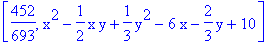 [452/693, x^2-1/2*x*y+1/3*y^2-6*x-2/3*y+10]
